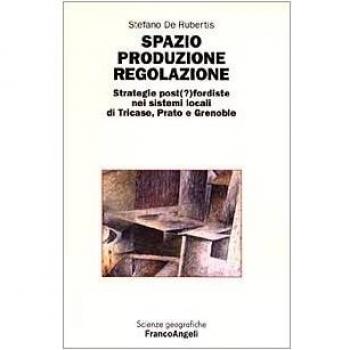 Spazio produzione regolazione. Strategie post