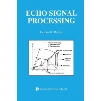 Echo Signal Processing (The Springer International Series in Engineering and Computer Science) (The Springer International Series in Engineering and Computer Science, 725, Band 725)