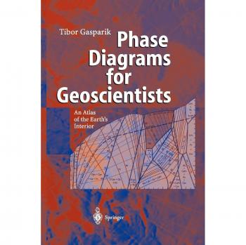 Phase Diagrams for Geoscientists: An Atlas of the Earth's Interior