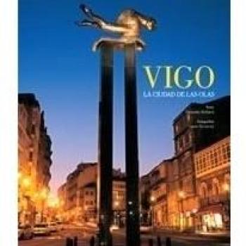 Vigo. La ciudad de las olas