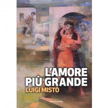 L'amore più grande. La rivoluzione della misericordia