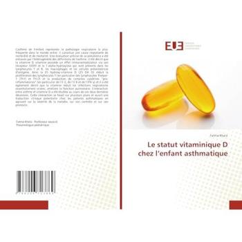 Khalsi, Fatma: Le statut vitaminique D chez l¿enfant asthmatique