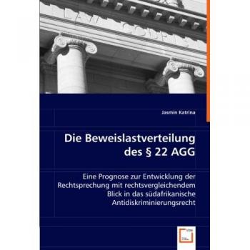 Die Beweislastverteilung des § 22 AGG