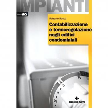 Contabilizzazione e termoregolazione negli edifici condominiali. Ediz. illustrata