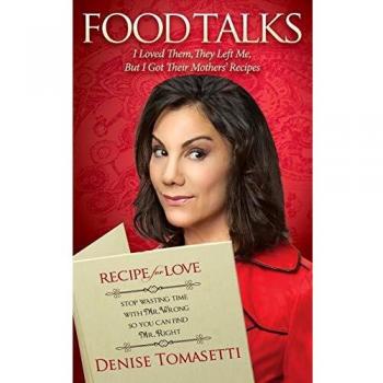 Food Talks: I Loved Them, They Left Me, But I Got Their Mothers' Recipes