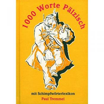 Paul Tremmel 1000 Worte Pälzisch