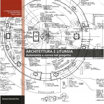 Architettura e liturgia. Autonomia e norma nel progetto