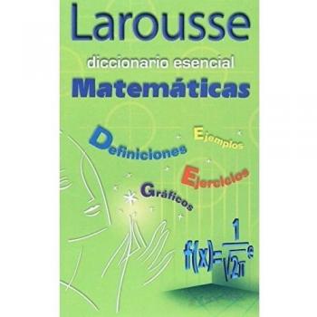 Larousse diccionario esencial Matemáticas