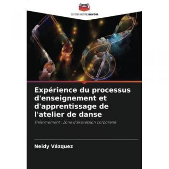 Expérience du processus d'enseignement et d'apprentissage de l'atelier de danse: Enfermement : Zone d'expression corporelle
