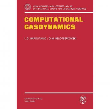 Computational Gasdynamics (CISM International Centre for Mechanical Sciences, 40, Band 40)