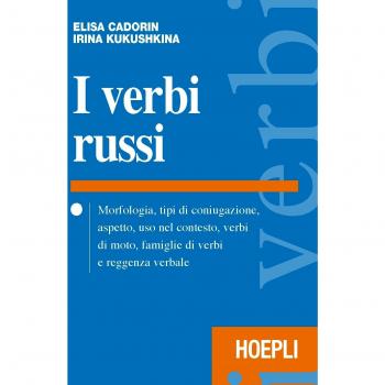 I verbi russi. Morfologia, tipi di coniugazione, aspetto, uso nel contesto, verbi di moto, famiglie di verbi e reggenza verbale