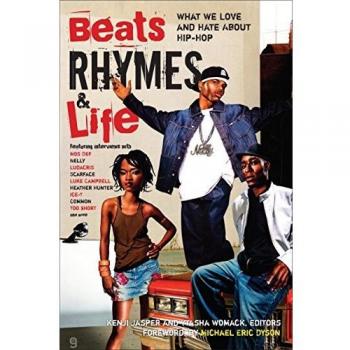 Beats Rhymes & Life: What We Love and Hate About Hip-Hop