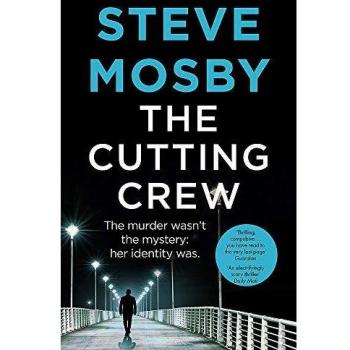 The Cutting Crew by Steve Mosby