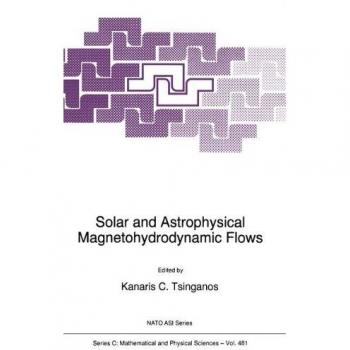 Solar and Astrophysical Magnetohydrodynamic Flows