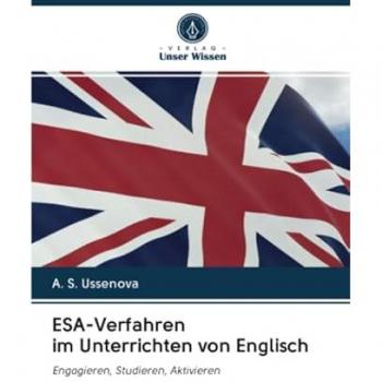 ESA-Verfahren im Unterrichten von Englisch: Engagieren, Studieren, Aktivieren