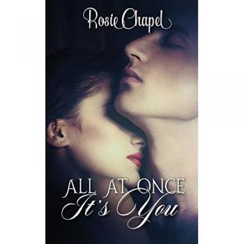 Chapel, Rosie: All at once its you