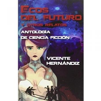 Ecos del futuro y otros relatos