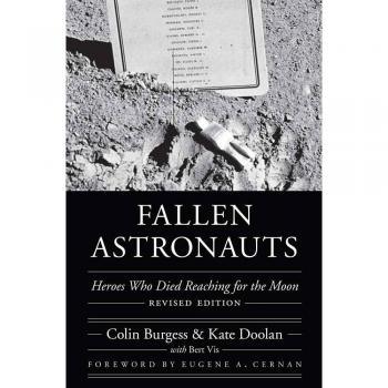 Fallen Astronauts: Heroes Who Died Reaching for the Moon (Outward Odyssey: A People's History of Spaceflight)