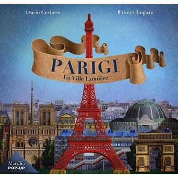 Parigi. La Ville Lumiere. Ediz. a colori