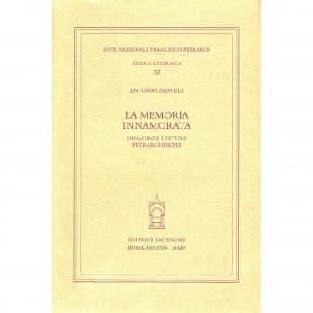 La memoria innamorata. Indagini e letture petrarchesche