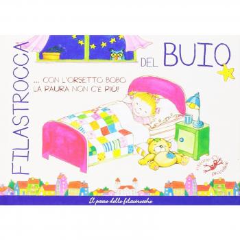 Filastrocca del buio... Con l'orsetto Bobo la paura non c'è più!... Gira la pagina e leggi con me!