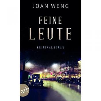 Joan Weng Feine Leute: Kriminalroman