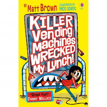 Matt Brown Killer Vending Machines Wrecked My Lunch Book