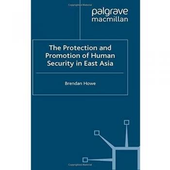 The Protection and Promotion of Human Security in East Asia