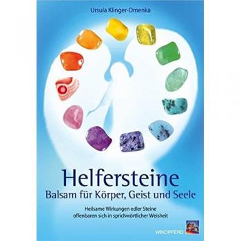 Helfersteine: Balsam für Körper, Geist und Seele