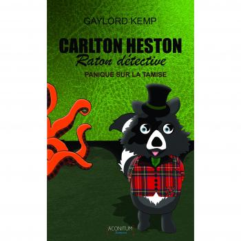 Carlton Heston, raton détective, Tome 1 : Panique sur la Tamise
