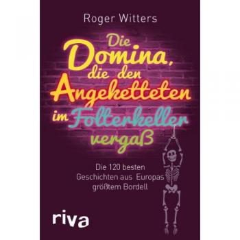 Die Domina, die den Angeketteten im Folterkeller vergaß