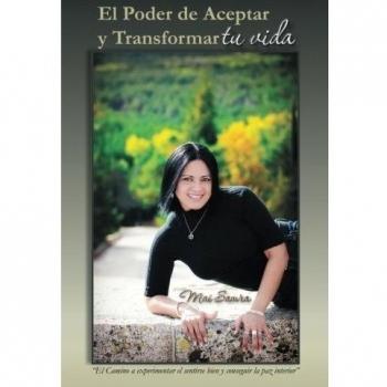 El poder de aceptar y transformar tu vida.