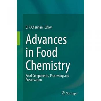 Advances in Food Chemistry: Food Components, Processing and Preservation