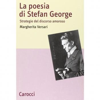 La poesia di Stefan George. Strategie del discorso amoroso