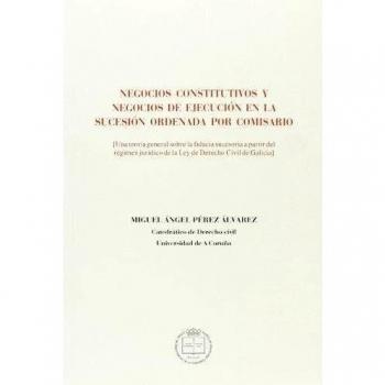 Negocios constitutivos y negocios de ejecución en la sucesión ordenada por comisario