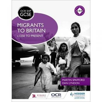 OCR GCSE History SHP: Migrants to Britain c.1250 to present Book