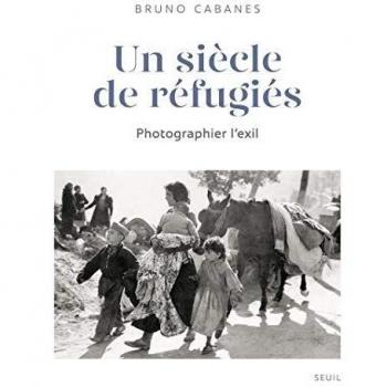 Un siècle de réfugiés: Photographier l'exil