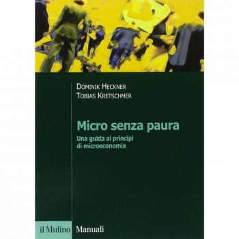 Micro senza paura. Una guida ai principi di microeconomia