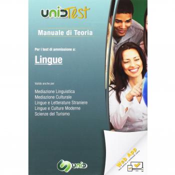 Manuale di teoria. Per i test di ammissione a: Lingue.  Valido anche per: mediazione linguistica, mediazione culturale, lingue e letterature straniere, lingue e culture moderne, scienze del turis...