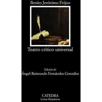 Teatro crítico universal (Letras Hispánicas)