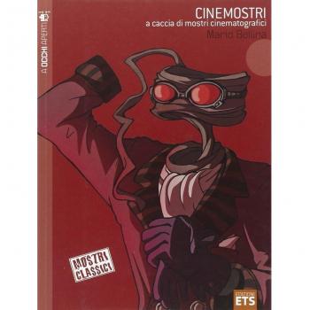 Cinemostri. A caccia di mostri cinematografici. Ediz. illustrata