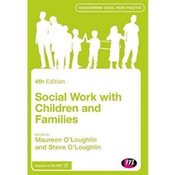 Social Work with Children and Families (Transforming Social Work Practice)