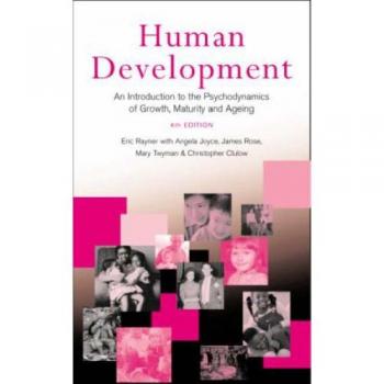 Human Development: An Introduction to the Psychodynamics of Growth, Maturity and Ageing