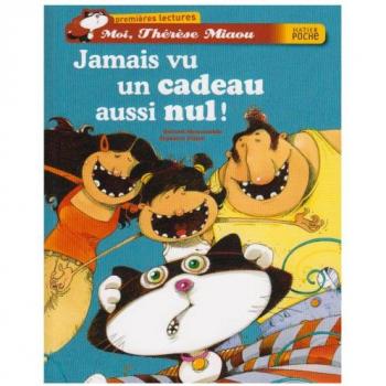 Moi, Thérèse Miaou : Jamais vu un cadeau aussi nul !