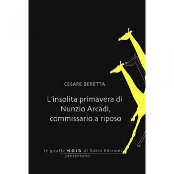 L' insolita primavera di Nunzio Arcadi, commissario a riposo