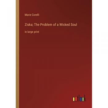 Ziska; The Problem of a Wicked Soul: in large print