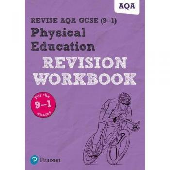 Revise AQA GCSE Physical Education Revision Workbook: for the 2016 qualifications (REVISE AQA GCSE PE 2016)