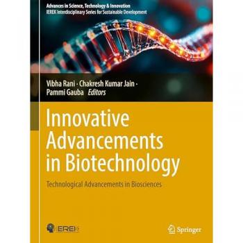 Innovative Advancements in Biotechnology: Technological Advancements in Biosciences (Advances in Science, Technology & Innovation)