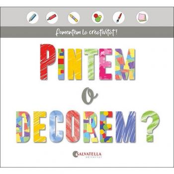 Pintem o decorem?: Fomentem la creativitat! (Tapa blanda).