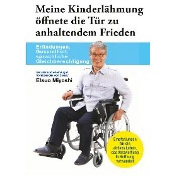 Meine Kinderlähmung öffnete die Tür zu anhaltendem Frieden: Erfindungen, Gesundheit, sprachliche Gleichberechtigung.DE